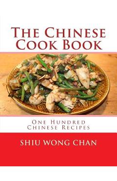 Poza produsului The Chinese Cook Book: One Hundred Chinese Recipes - Georgia Goodblood