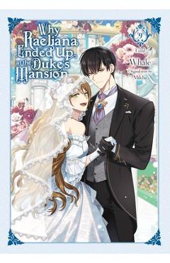 Poza produsului Why Raeliana Ended Up at the Duke's Mansion, Vol. 9 - 