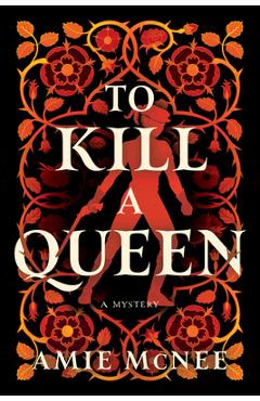 Coperta cărții 'To Kill a Queen - Amie Mcnee'