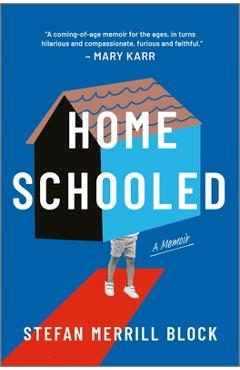 Poza produsului Homeschooled: A Memoir - Stefan Merrill Block