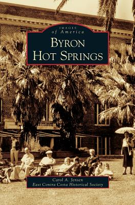 Byron Hot Springs - Carol A. Jensen