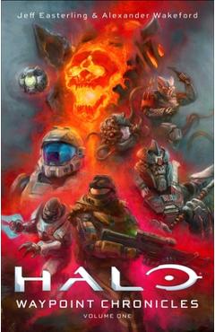 Coperta cărții 'Halo: Waypoint Chronicles: Volume One - Jeff Easterling'