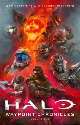 Coperta cărții 'Halo: Waypoint Chronicles: Volume One - Jeff Easterling'