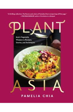Coperta cărții 'Plantasia: Asia's Vegetable Wisdom in Recipes, Stories and Techniques - Pamelia Chia'