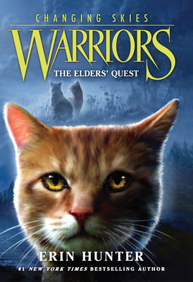 Warriors: Changing Skies #1: The Elders' Quest - Erin Hunter