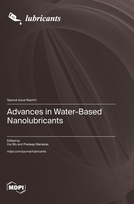 Coperta cărții 'Advances in Water-Based Nanolubricants - Hui Wu'