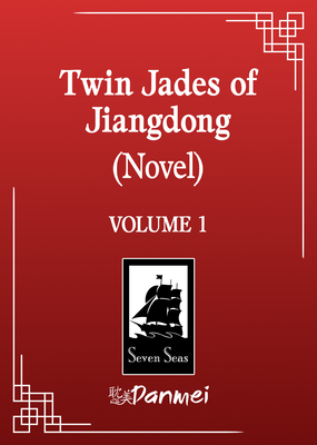 Twin Jades of Jiangdong (Novel) Vol. 1 - 