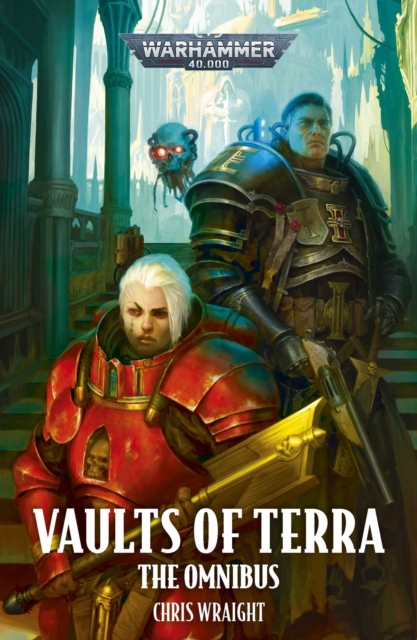 Vaults of Terra: The Omnibus - Chris Wraight