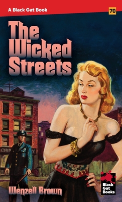 Coperta cărții 'The Wicked Streets - Wenzell Brown'