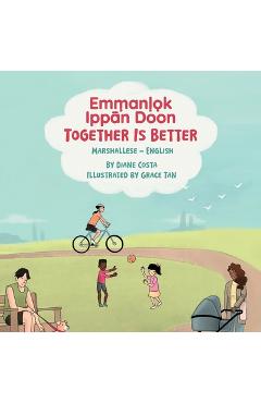 Coperta cărții 'Together Is Better (Marshallese-English): Emṃanḷọk Ippān Doon - Diane Costa'