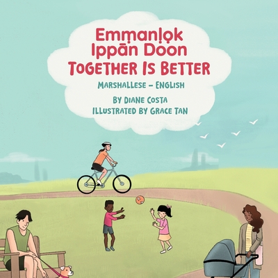 Coperta cărții 'Together Is Better (Marshallese-English): Emṃanḷọk Ippān Doon - Diane Costa'