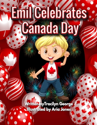 Emil Celebrates Canada Day - Tracilyn George