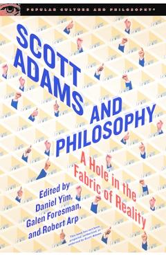 Poza produsului Scott Adams and Philosophy - Daniel Yim