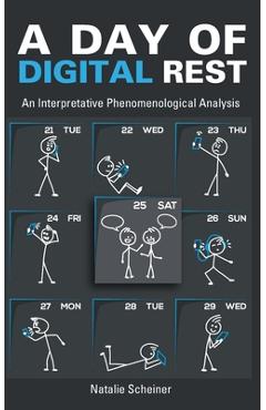 Coperta cărții 'A Day of Digital Rest: An Interpretative Phenomenological Analysis - Natalie Scheiner'