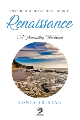 Inspired Meditations Book II: Renaissance - Sonja Tristan