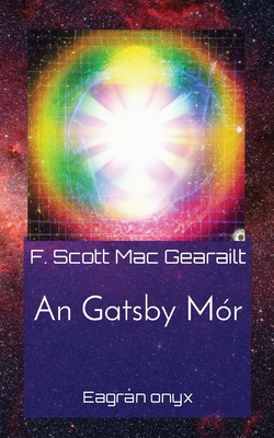 An Gatsby Mór: Eagrán onyx - F. Scott Mac Gearailt