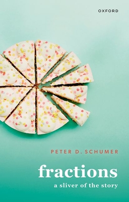Coperta cărții 'Fractions: A Sliver of the Story - Peter D. Schumer'