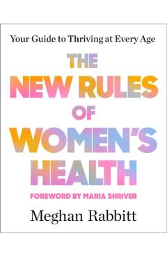 Poza produsului The New Rules of Women's Health: Your Guide to Thriving at Every Age - Meghan Rabbitt