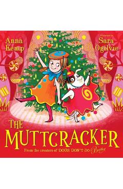 Poza produsului The Muttcracker - Anna Kemp
