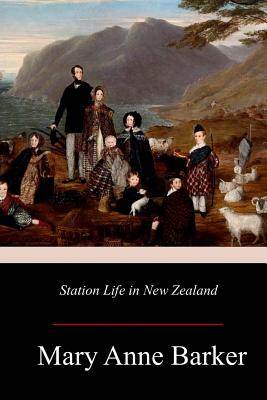 Station Life in New Zealand - Lady Barker