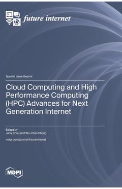 Coperta cărții 'Cloud Computing and High Performance Computing (HPC) Advances for Next Generation Internet - Jerry Chou'