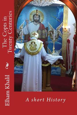 Coperta cărții 'The Copts in Twenty Centuries: A Short History - Elham Khalil'