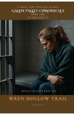 Coperta cărții 'What Happened On Wren Hollow Trail - Lg Rice'