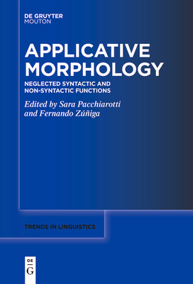 Applicative Morphology: Neglected Syntactic and Non-Syntactic Functions - Sara Pacchiarotti