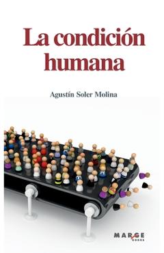 Coperta cărții 'La condición humana - Agustín Soler Molina'
