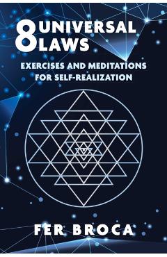 Poza produsului 8 Universal Laws: Exercises and Meditations for Self-Realization - Fer Broca