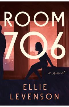 Coperta cărții 'Room 706 - Ellie Levenson'