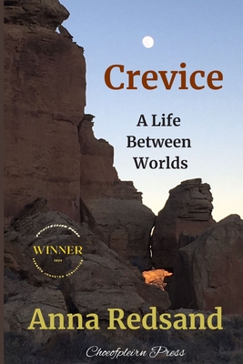 Crevice: A Life Between Worlds - Anna Redsand