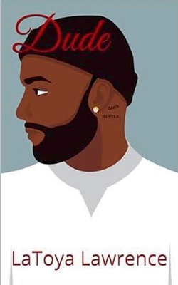 Dude - Latoya Lawrence