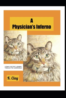 A Physician's Inferno - K. Clay