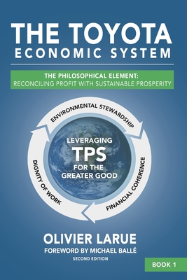 Coperta cărții 'The Toyota Economic System: The Philosophical Element: Reconciling Profit with Sustainable Prosperity - Olivier Roger'