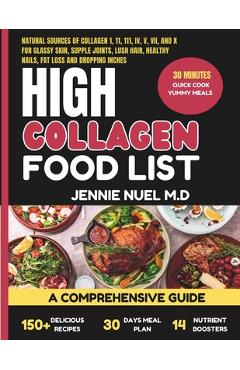 Coperta cărții 'High Collagen Food List: A Comprehensive Guide For Glassy Skin, Supple Joints, Lush Hair, Healthy Nails, Fat loss and'