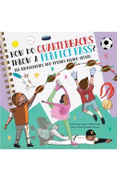 Poza produsului How Do Quarterbacks Throw a Perfect Pass?: The Biomechanics and Physics Behind Sports - Clayton Grider