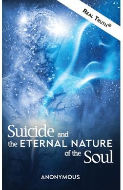 Coperta cărții 'Suicide and the Eternal Nature of the Soul -'