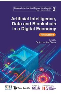 Coperta cărții 'Artificial Intelligence, Data and Blockchain in a Digital Economy (First Edition) -'