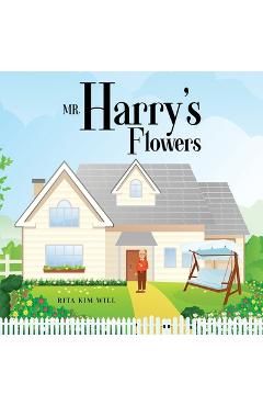 Coperta cărții 'Mr. Harry's Flowers - Rita Kim Will'