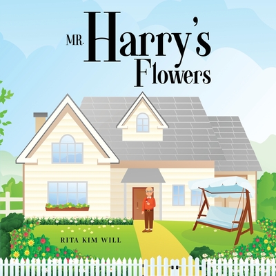 Coperta cărții 'Mr. Harry's Flowers - Rita Kim Will'