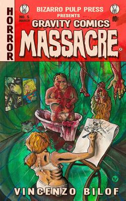 Gravity Comics Massacre - Vincenzo Bilof