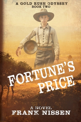 Coperta cărții 'Fortune's Price: A Gold Rush Odyssey - Frank Nissen'