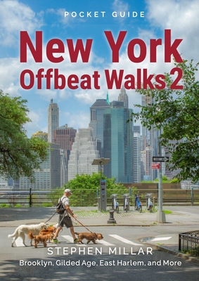 Coperta cărții 'New York Offbeat Walks 2 - Stephen Millar'