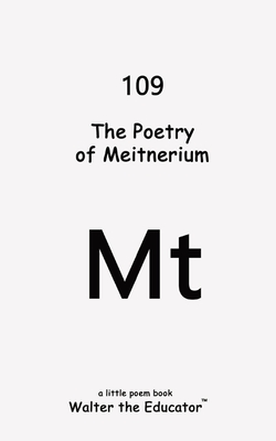 Coperta cărții 'The Poetry of Meitnerium -'
