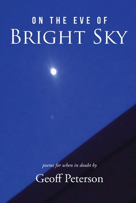 On the Eve of Bright Sky -