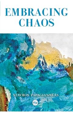 Coperta cărții 'Embracing Chaos - Stavros Papagianneas'