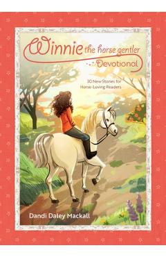 Coperta cărții 'Winnie the Horse Gentler Devotional: 30 New Stories for Horse-Loving Readers - Dandi Daley Mackall'