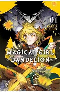 Coperta cărții 'Magical Girl Dandelion, Vol. 1 - Kaeru Mizuho'