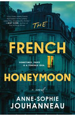 Coperta cărții 'The French Honeymoon - Anne-sophie Jouhanneau'